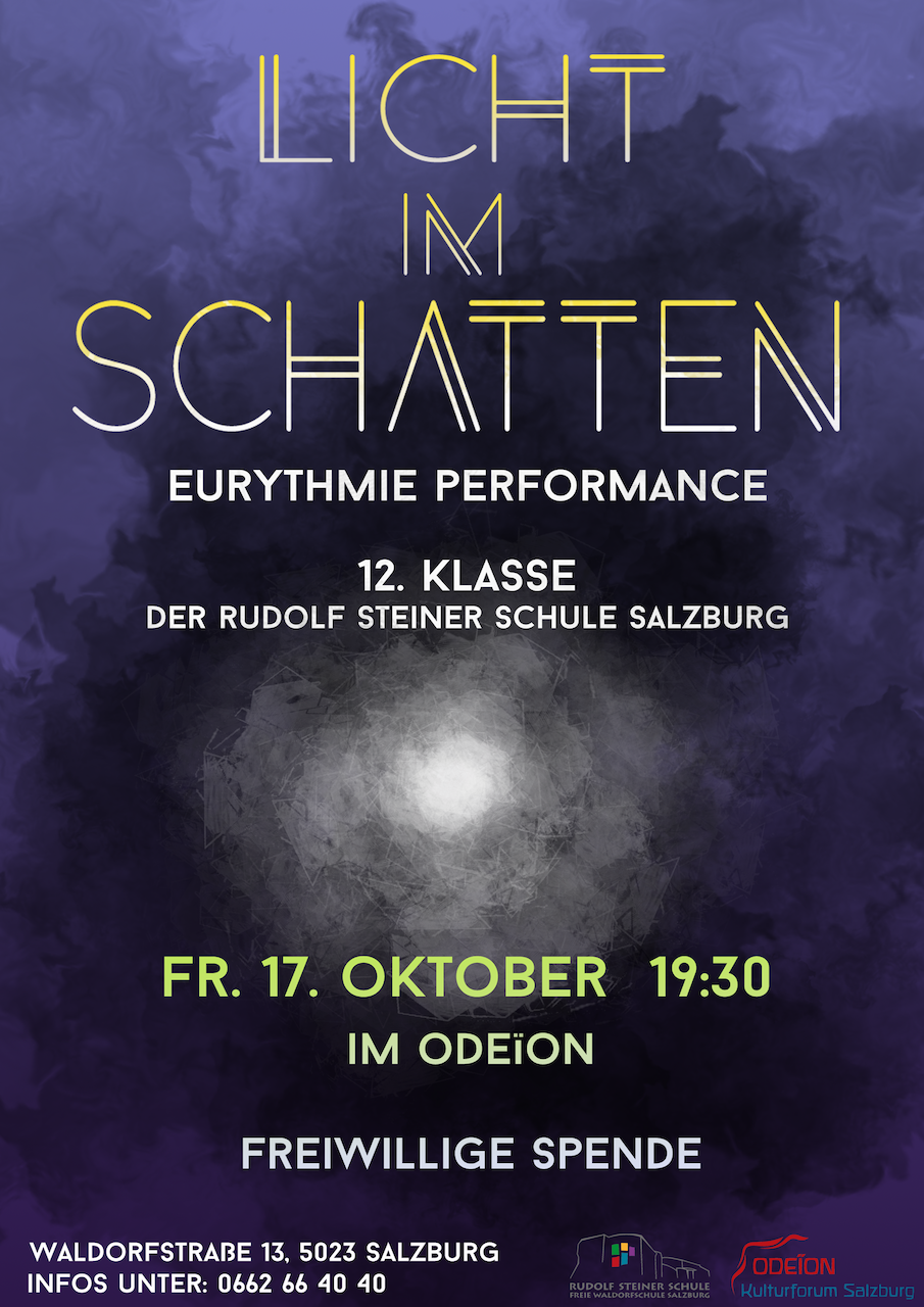 Licht im Schatten - EURYTHMIE PERFORMANCE der 12.KLASSE, DIESEN Freitag, 17.Oktober um 19:30Uhr im Odeion